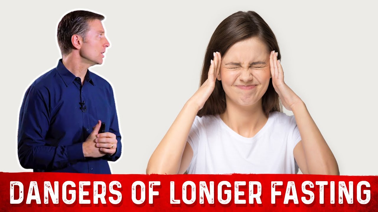 Dangers of Fasting for 24 Hours or Longer &ndash; Dr. Berg