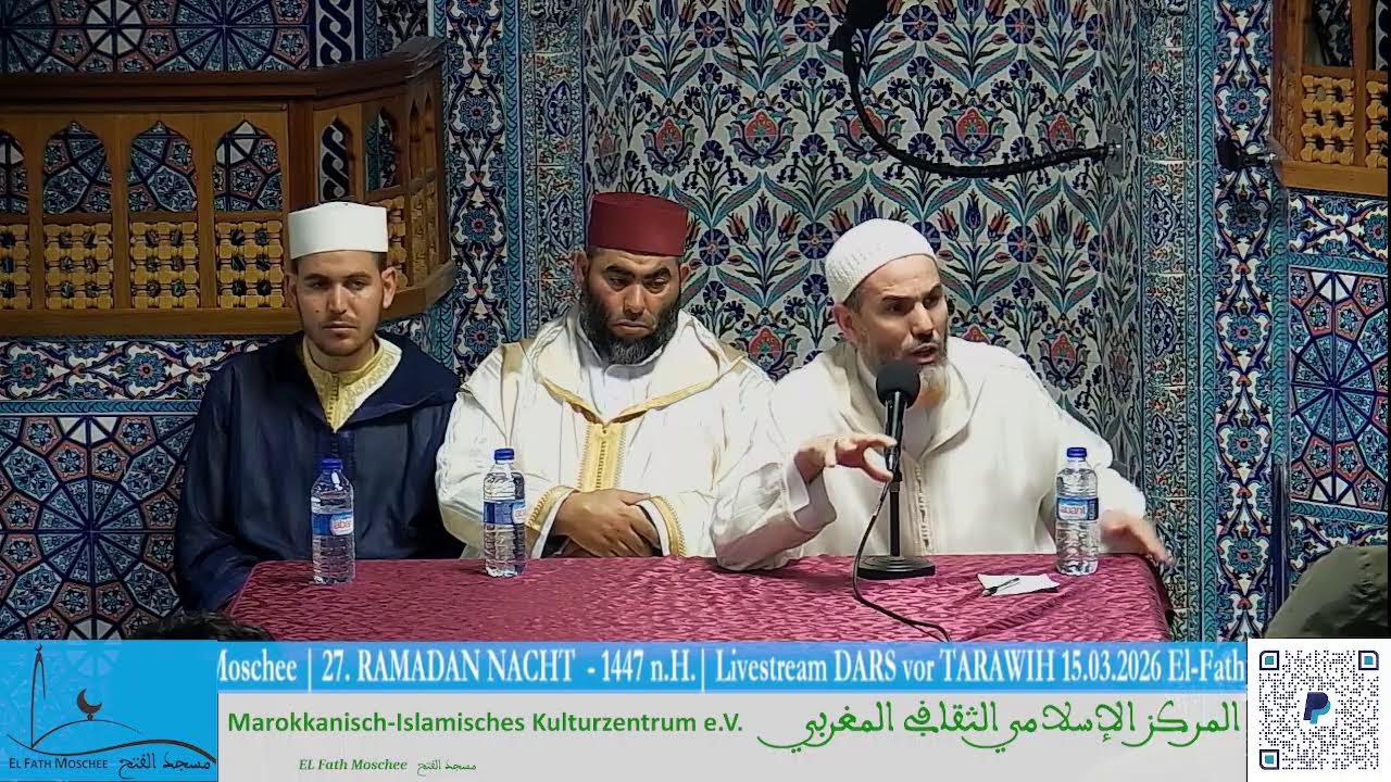 Livestream DARS vor TARAWIH 15.03.2026 El-Fath Moschee | 27. RAMADAN NACHT  - 1447 n.H.