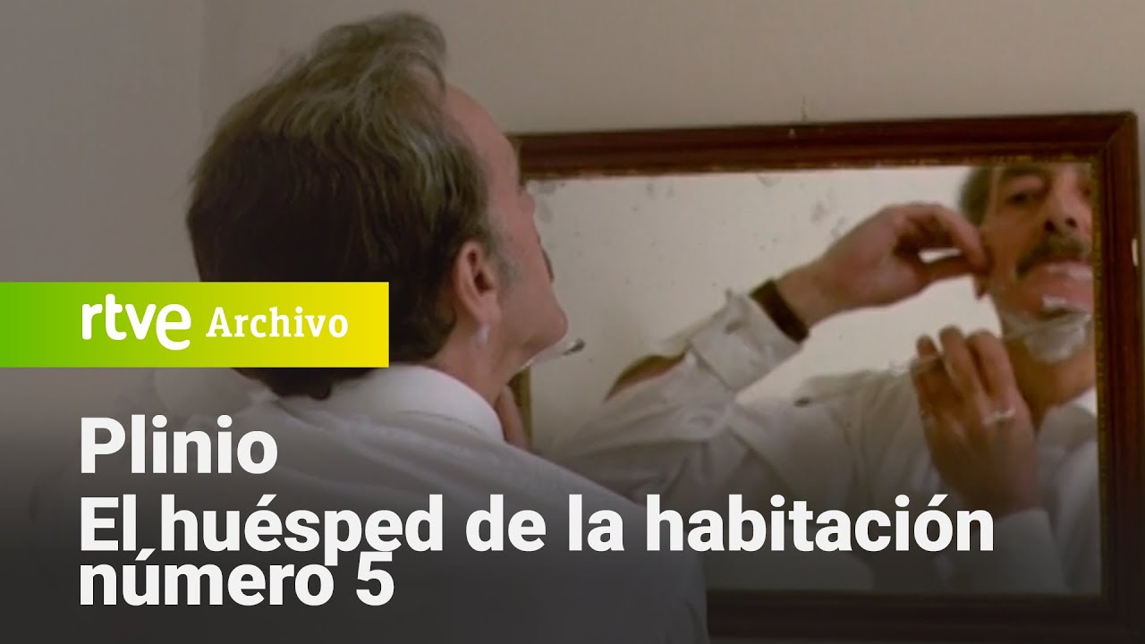 Plinio: Capítulo 4: El huésped de la habitación número 5 | RTVE Archivo
