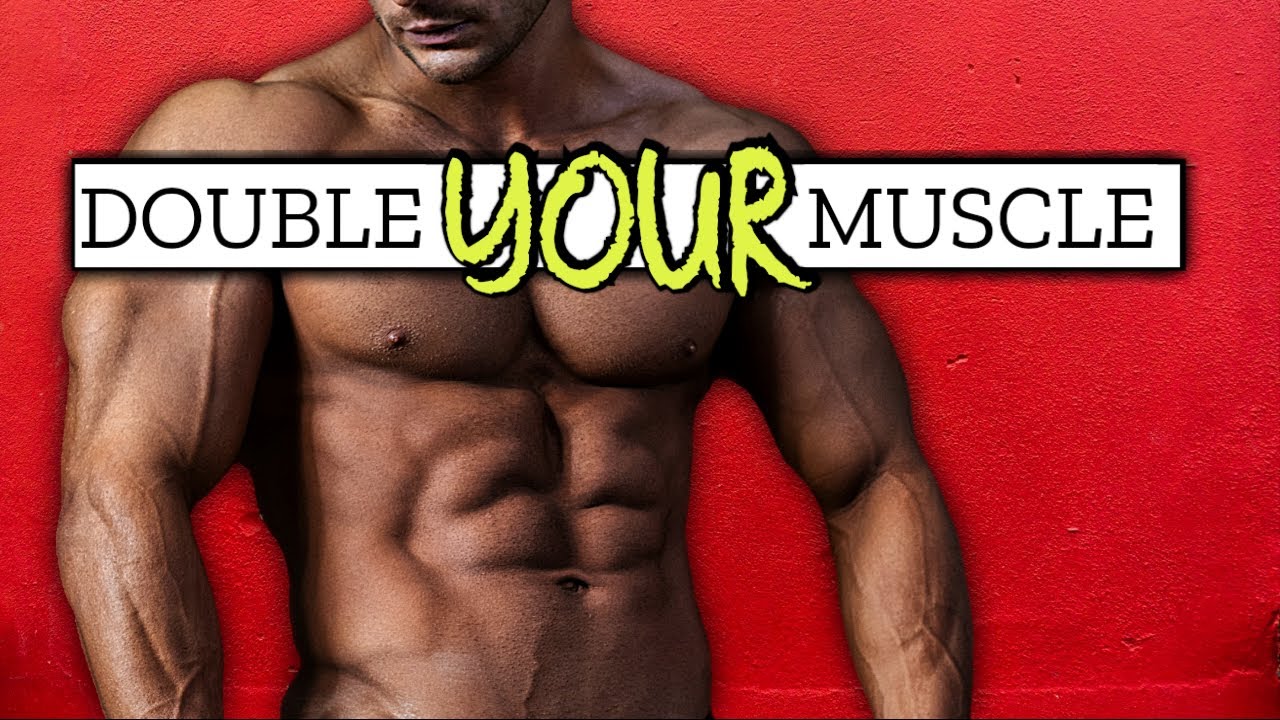 10 Proven Tips to Double Your Muscle Size