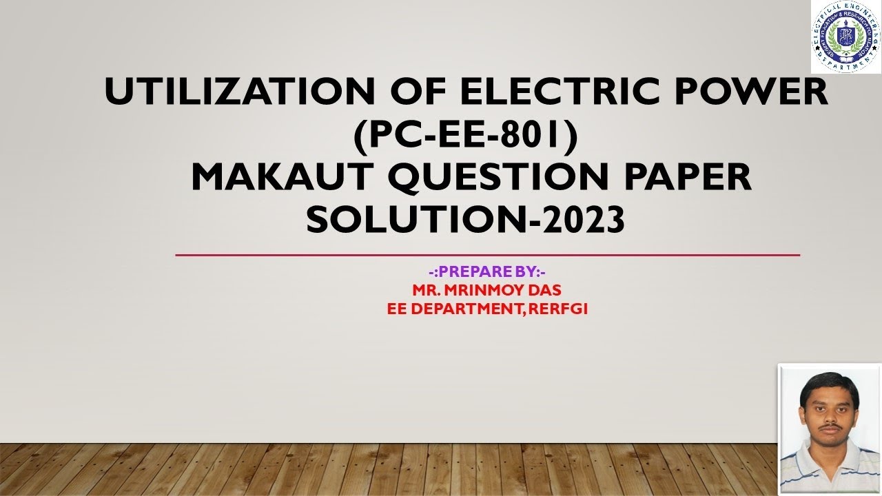 UTILIZATION OF ELECTRIC POWER (PC-EE 801) 2023 MAKAUT Semester question paper solve part 2