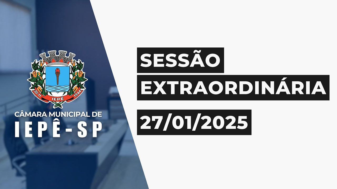 Câmara Municipal de Iepê | Sessão Extraordinária 27/01/2025