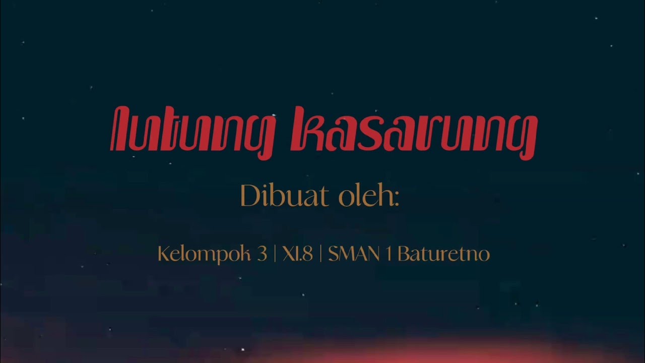 LUTUNG KASARUNG | Kelompok 3 | SMAN 1 Baturetno