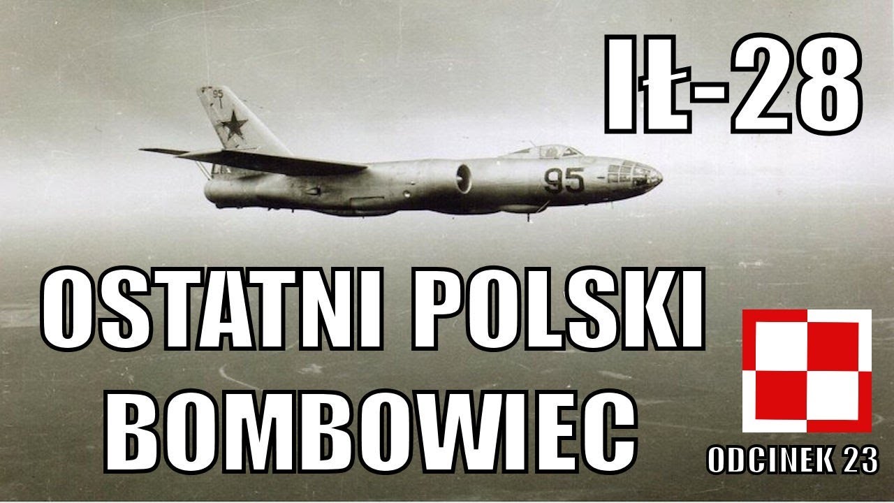 Ił-28 - OSTATNI POLSKI BOMBOWIEC - FILM PL