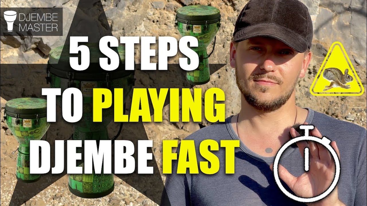 5 Steps to Playing Djembe Fast