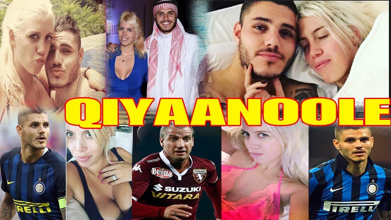 X X Taariikhda Madow Icardi Qaabkii Saaxiibkii Naagtiisa Wanda ugala wareegay & Sir badan oo aad lay
