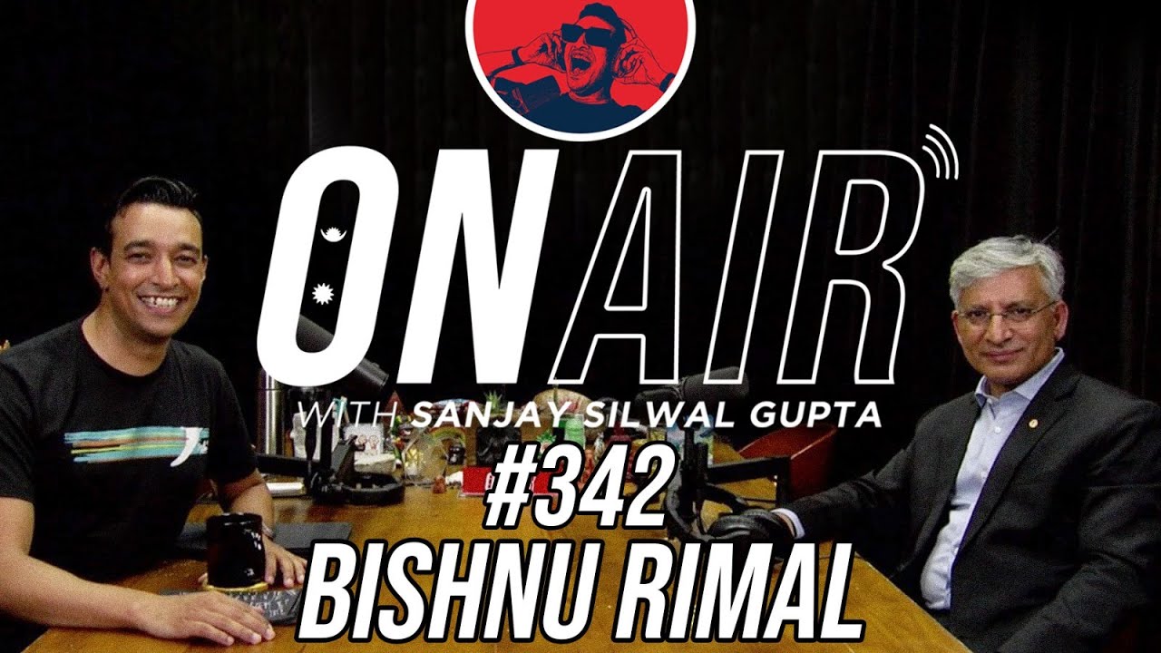 On Air With Sanjay #342 - Bishnu Rimal