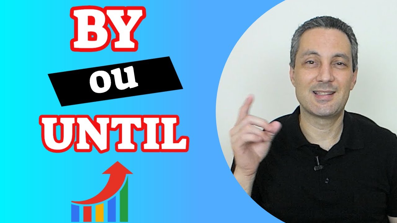 BY ou UNTIL | Qual a diferença e como usar