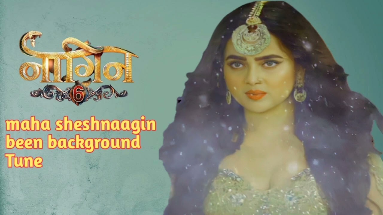 Maha sheshnaagin Been Background Tune From Naagin 6