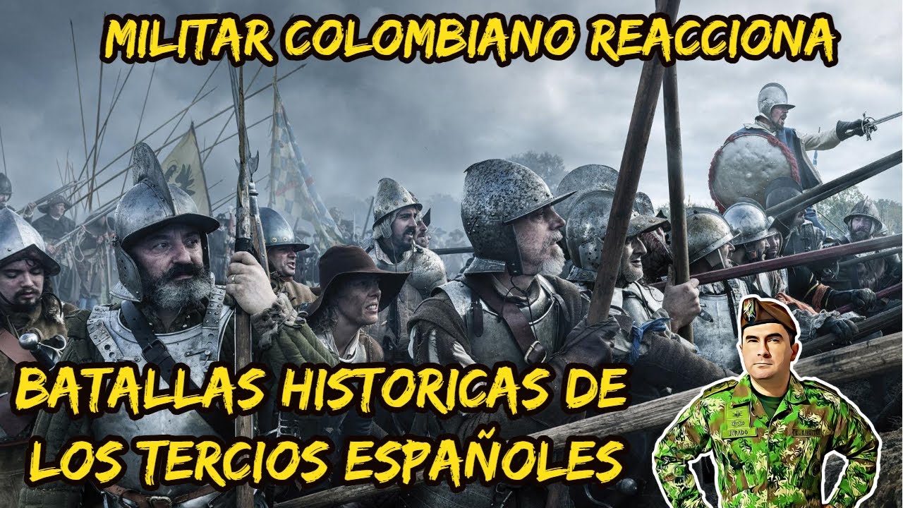 Militar ® Colombiano Reacciona creacion BATALLAS HISTORICAS DE LOS TERCIOS ESPAÑOLES