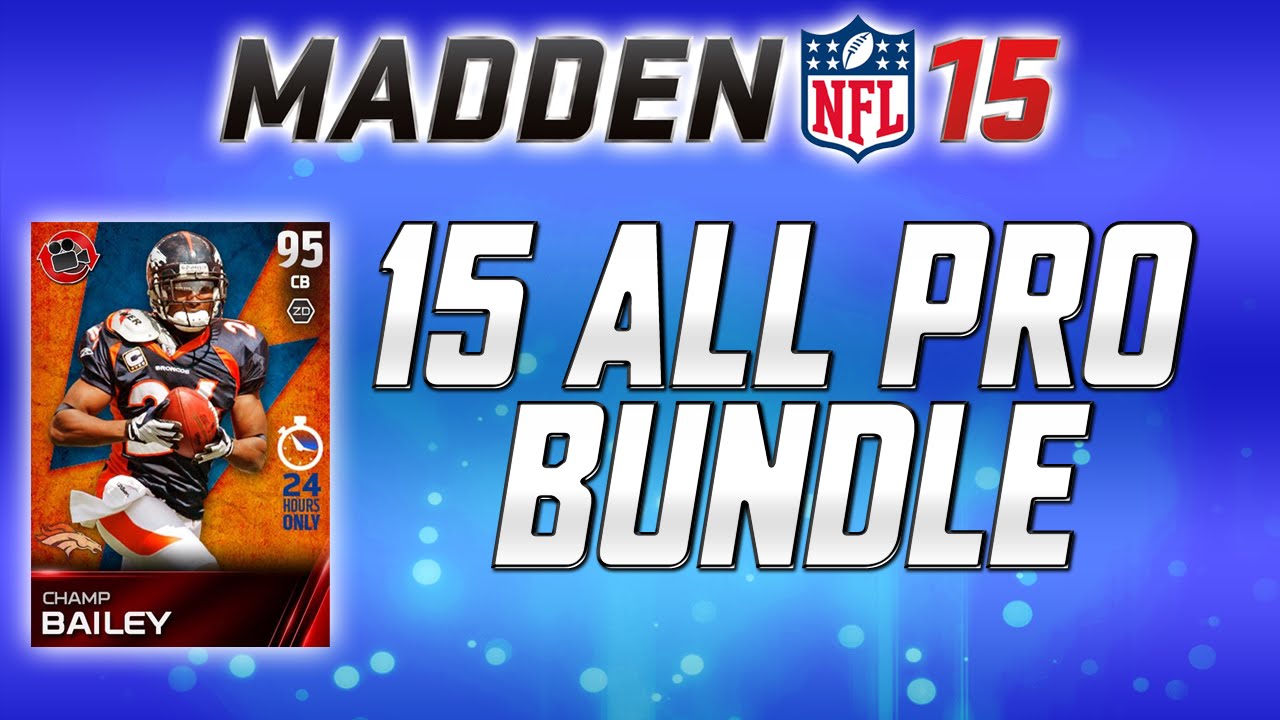 15 All Pro Bundle Opening | Looking For 95 Champ Bailey! | Madden 15 Ultimate Team