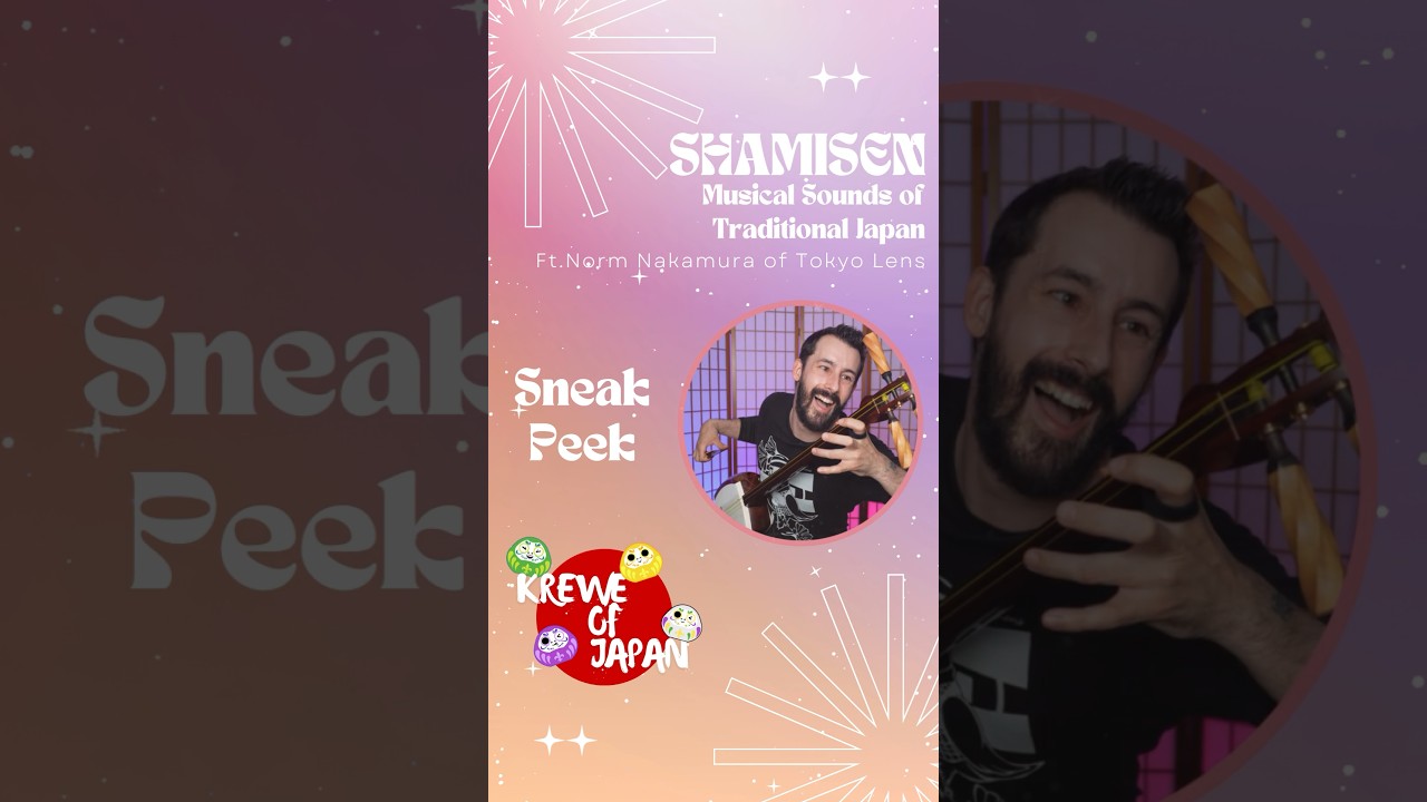[S4E1 - Sneak Peek] Shamisen: ft @TokyoLens Listen Now  