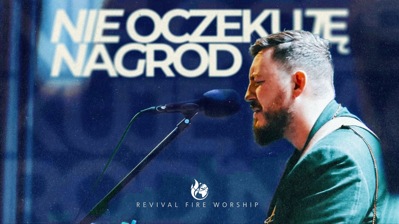 Nie oczekuję nagród (spontaniczne uwielbienie) | Revival Fire Worship