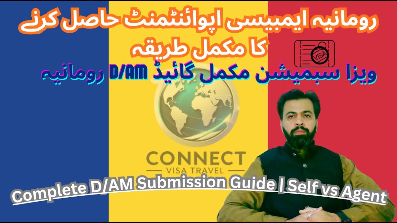 Romania Embassy Appointment Process (2026) – Complete D/AM Submission Guide | Self vs Agent