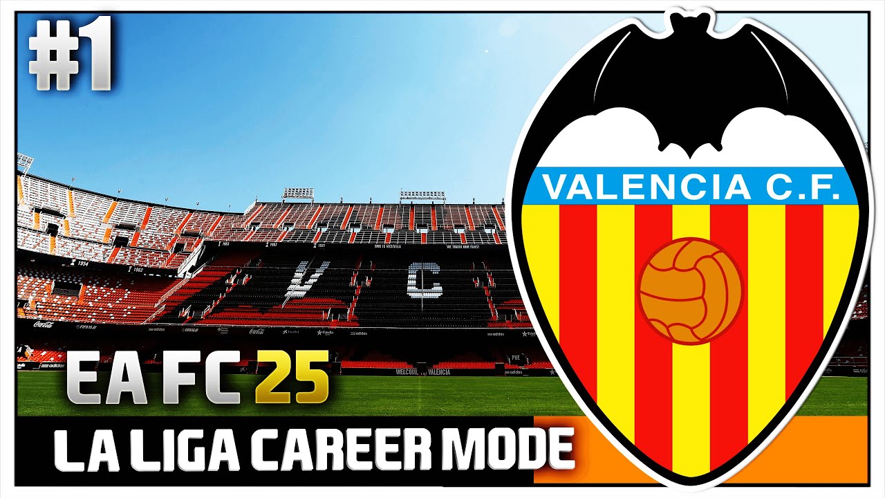 EA FC 25 | La Liga Career Mode | #1 | Valencia CF