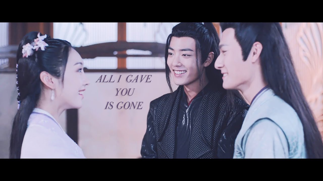 陈情令 | the untamed mv | yunmeng siblings | all i gave you is gone