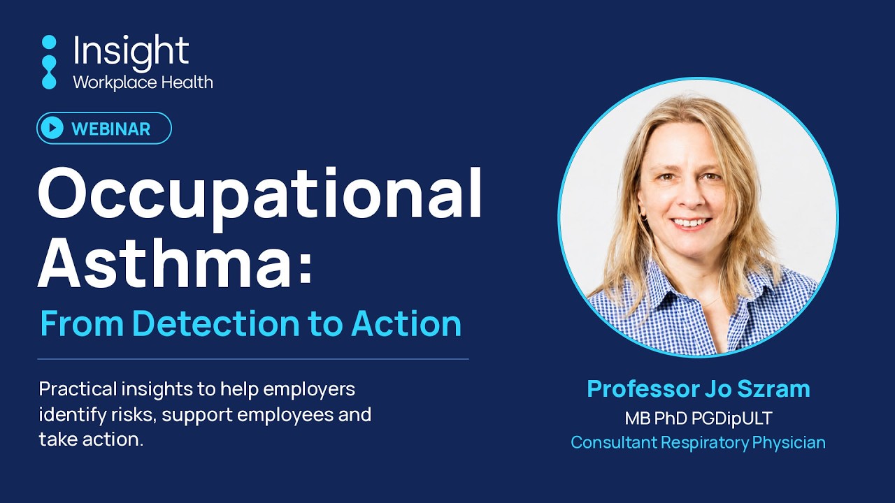 Occupational Asthma in the Workplace | Insight Workplace Health | Professor Jo Szram