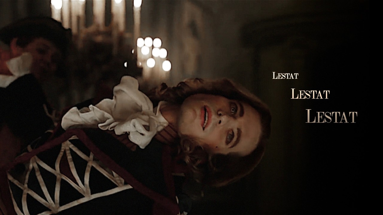 Lestat, Lestat, Lestat.