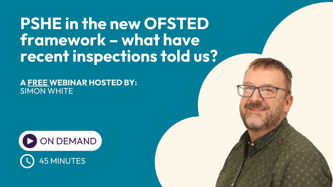 PSHE in the new OFSTED framework – what have recent inspections told us?