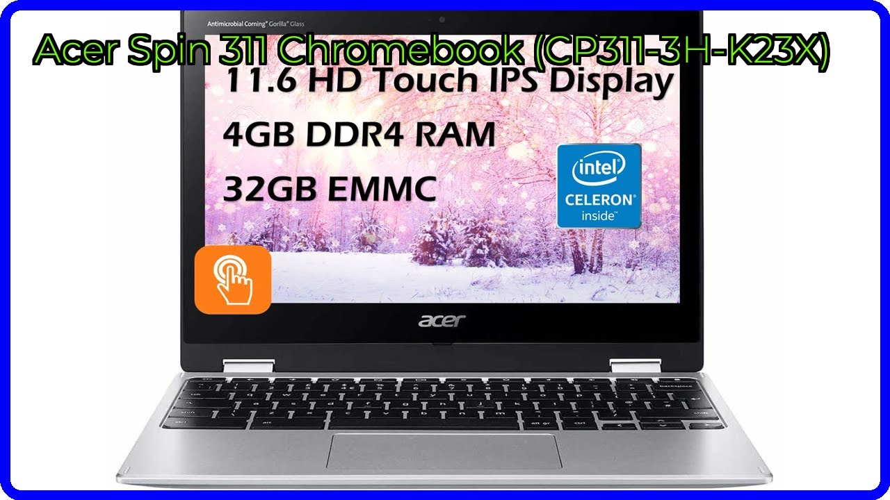 REVIEW (2026): Acer Spin 311 Chromebook (CP311-3H-K23X). ESSENTIAL details.