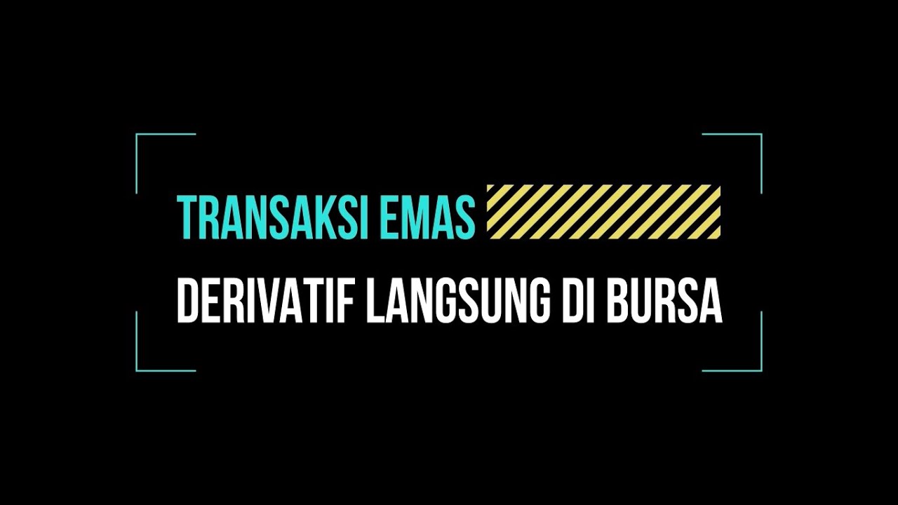 TRANSAKSI EMAS DERIVATIF LANGSUNG DI BURSA - #LearnWithICDX #EmasDerivatif #TradingEmas