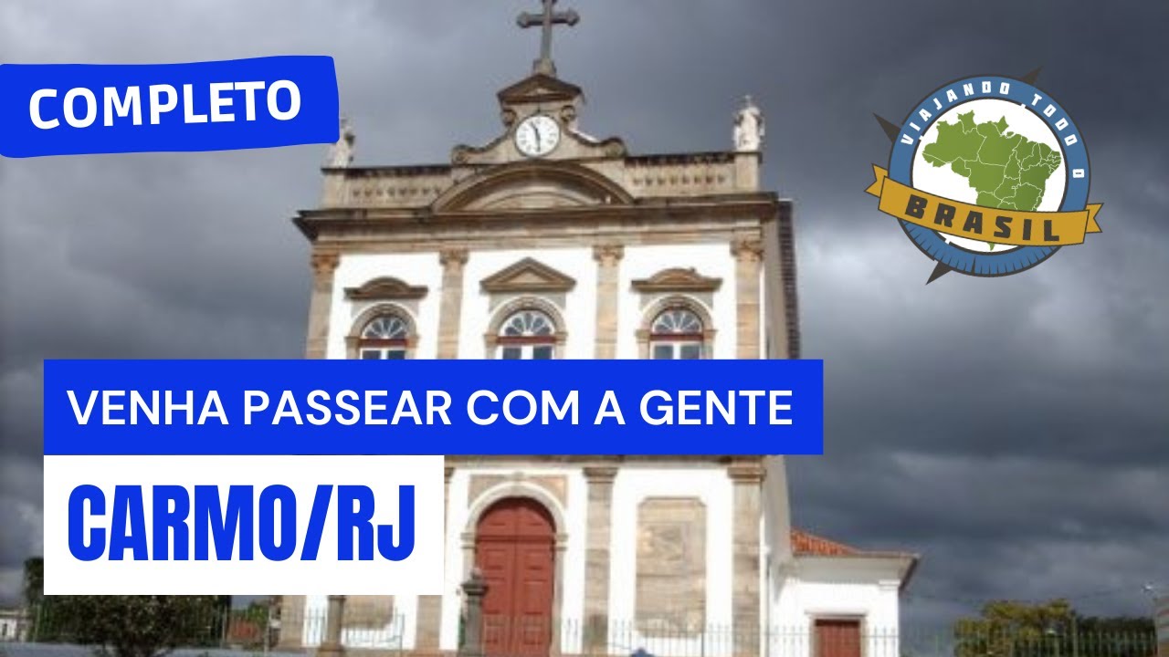 Carmo/RJ - Especial - Viajando Todo o Brasil