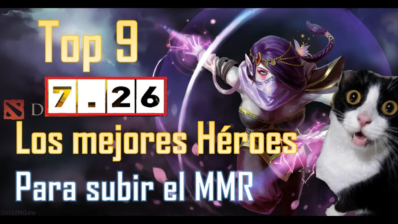 Los Mejores Héroes para subir tu Medalla (MMR) 7.26c - DOTA 2