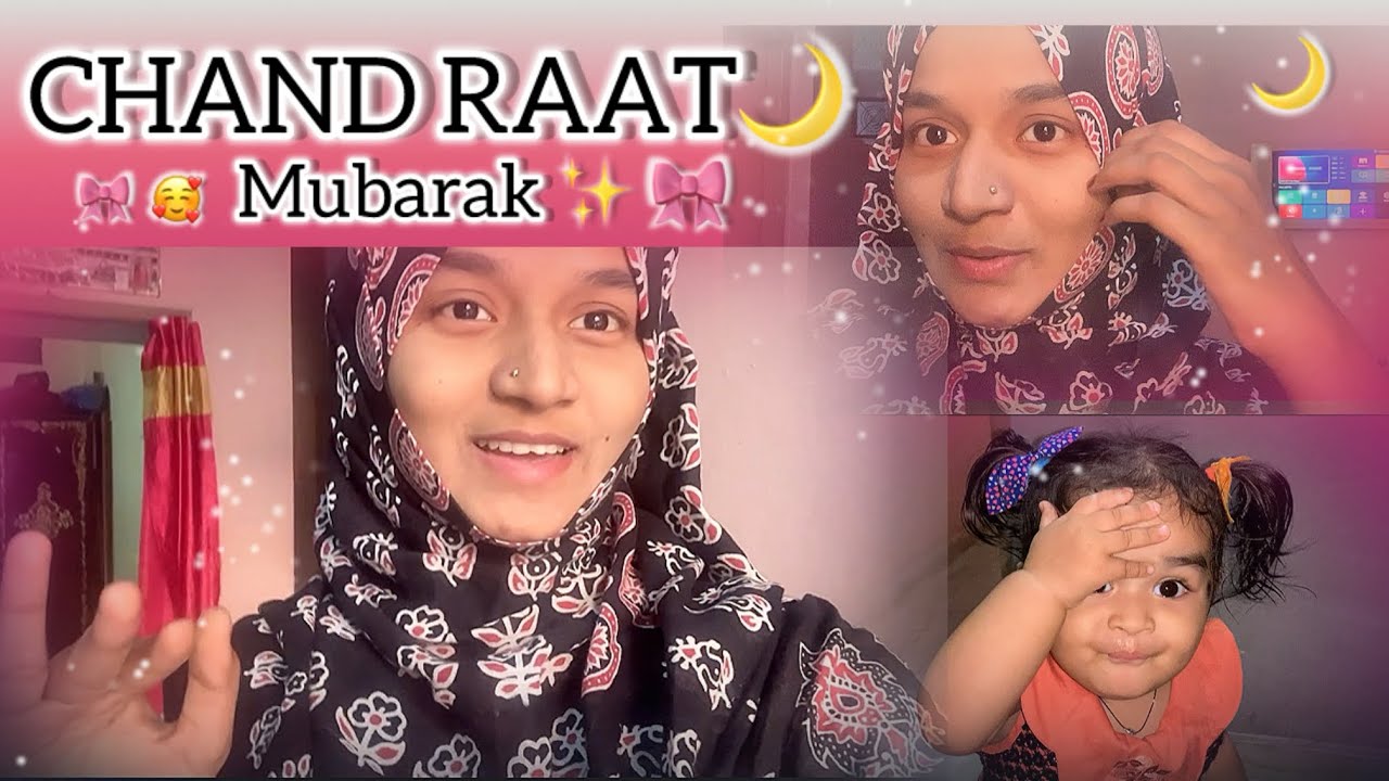 CHAND RAAT MUBARAK tap❤️🌙RAMZAN KI TAIYARI 🎀🥰Sadiya#vlog #routinevlog #ramadan 
