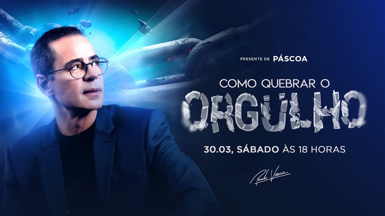 Como Quebrar o Orgulho (Especial P&aacute;scoa)| Paulo Vieira