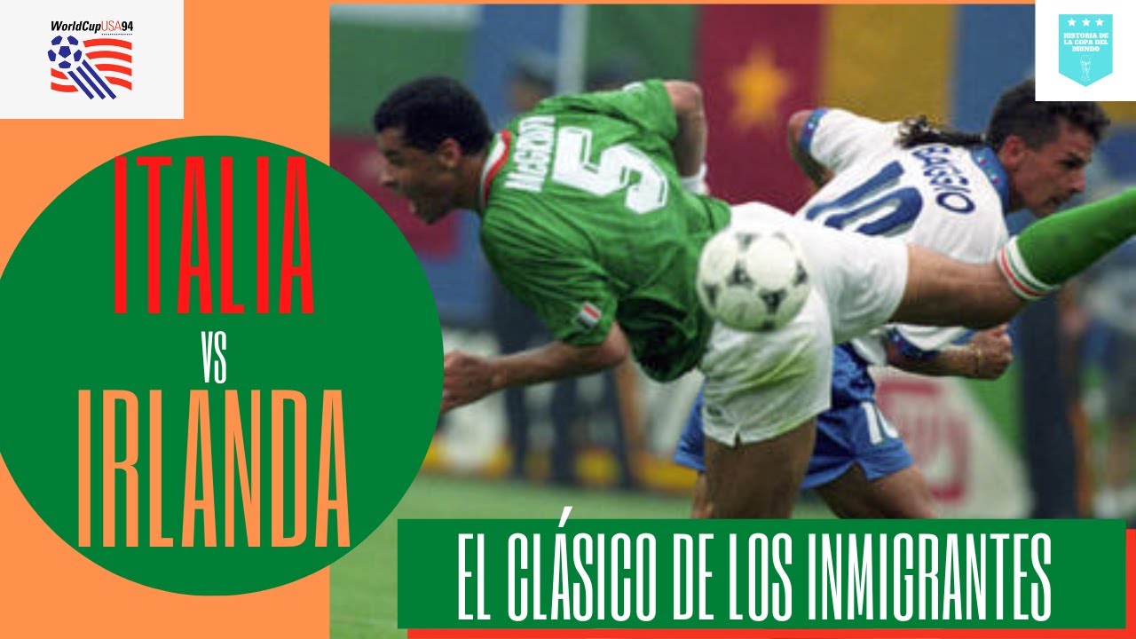 4 - Resumen de Italia vs Irlanda | Mundial de Estados Unidos 1994 | 18-06-94