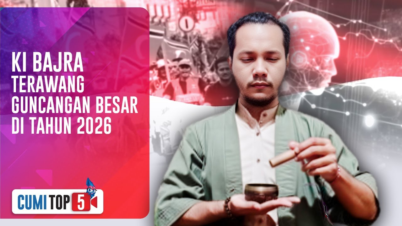 Ki Bajra Bongkar 5 Tabir Politik 2026: Tokoh Besar Tumbang & Indonesia Berubah Drastis! | CUMI TOP V