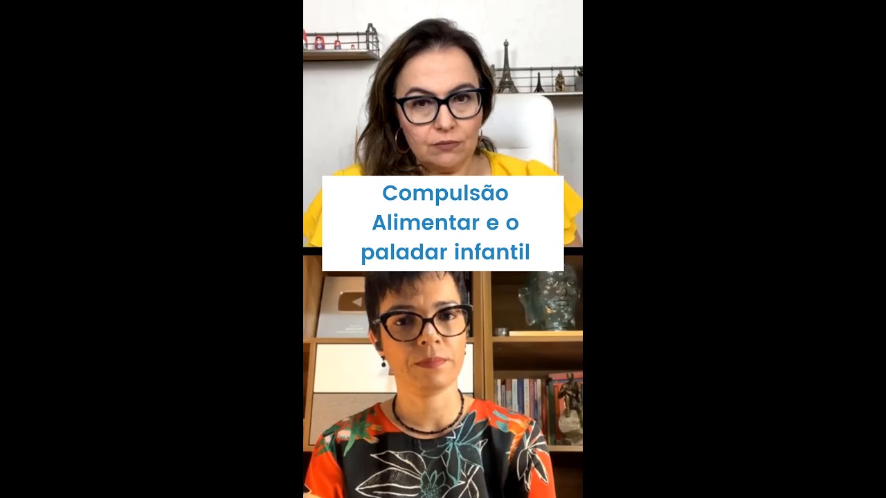 CORTES - COMPULSÃO ALIMENTAR E O PALADAR INFANTIL | Cintia Seabra