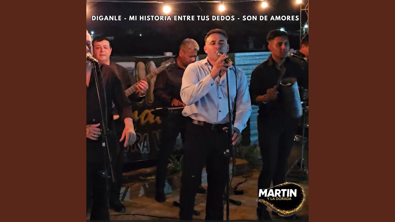 Diganle / Mi Historia Entre Tus Dedos / Son de Amores