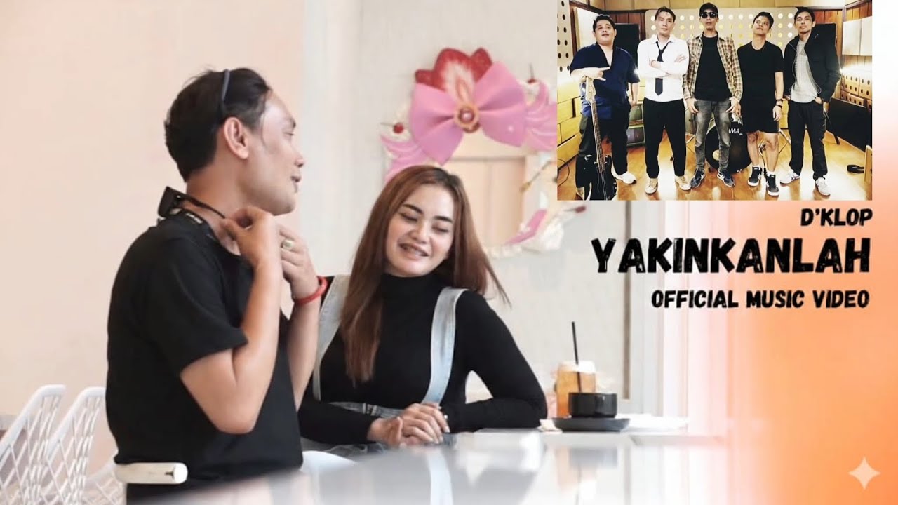 D KLOP YAKINKANLAH OFFICIAL MUSIC VIDEO