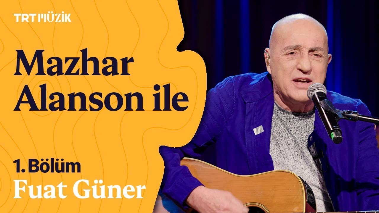 Mazhar Alanson ile | 1. Bölüm (Konuk: Fuat Güner) #MazharAlansonile