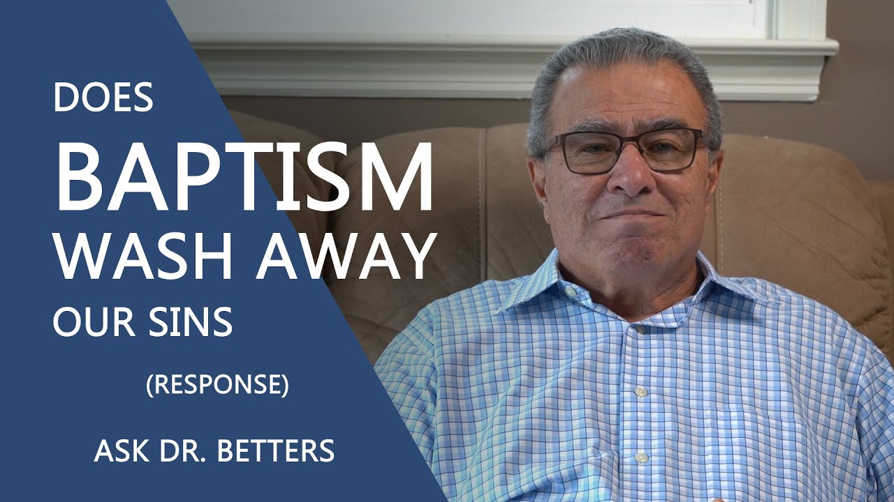 Does Baptism Wash Away Our Sins Response