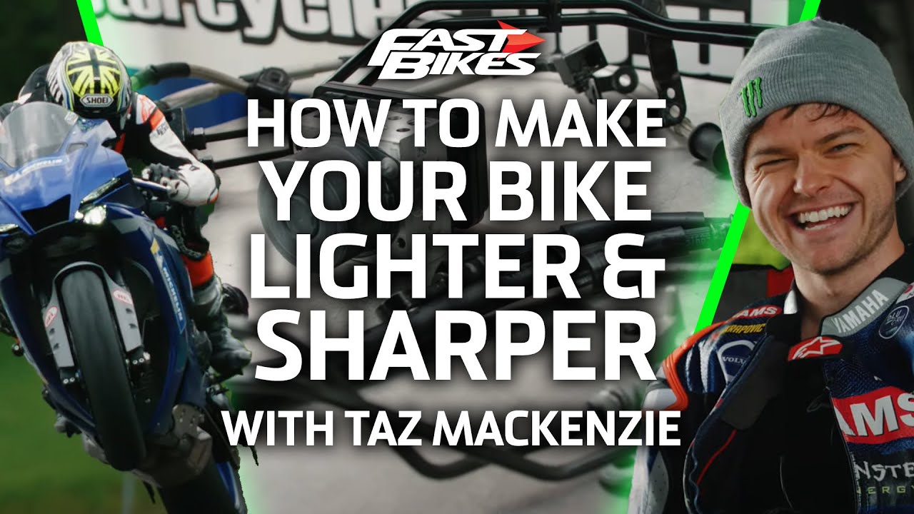 How to Make Your Bike LIGHTER and SHARPER! With BSB Champ Taz Mackenzie