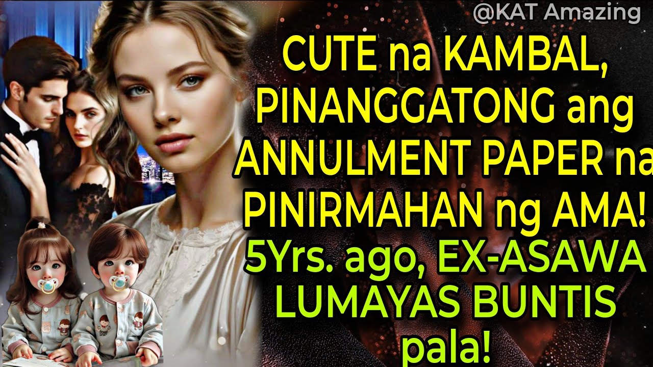 CUTE NA KAMBAL, PINANGGATONG ANG ANNULMENT PAPER NA PINIRMAHAN NG AMA! EX-ASAWA LUMAYAS BUNTIS PALA