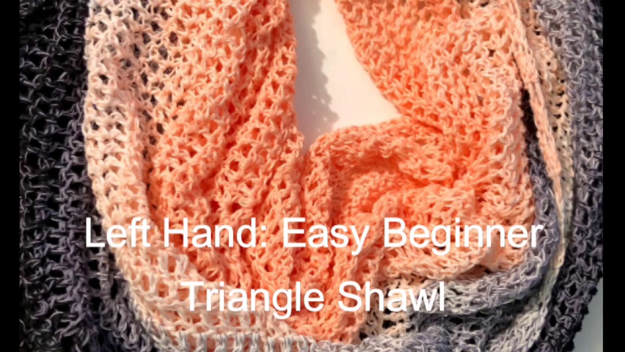 Left Hand Crochet: Easy Beginner Crochet Triangle Shawl