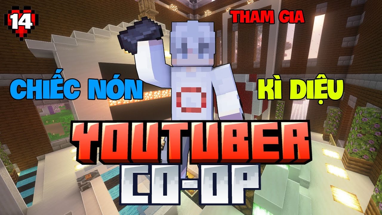 Minecraft YTB Co-op 1.21 | Tập 14 | Tôi Tham Gia Chương Trình Chiến Nón Kì Diệu Của Anh Bon Và NQH !