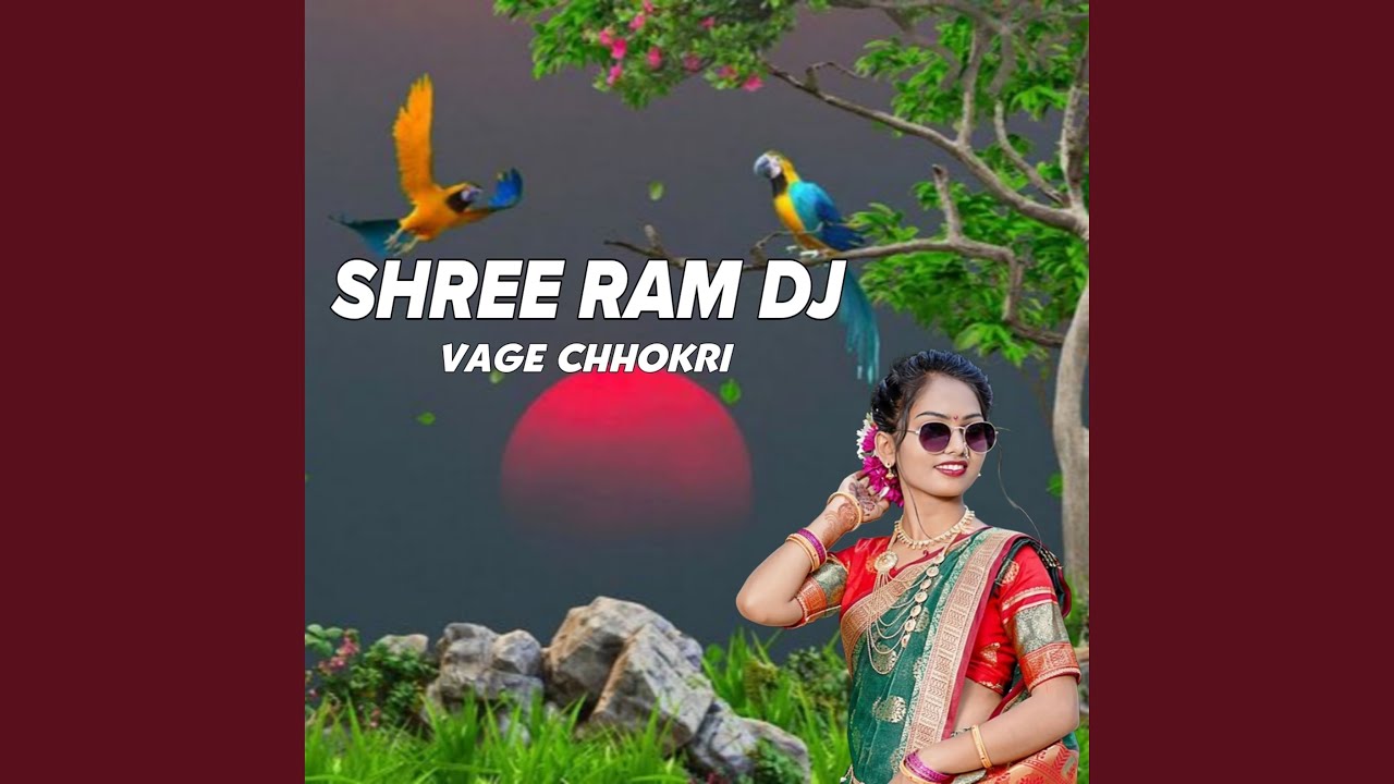 SHREE RAM DJ VAGE CHHOKRI