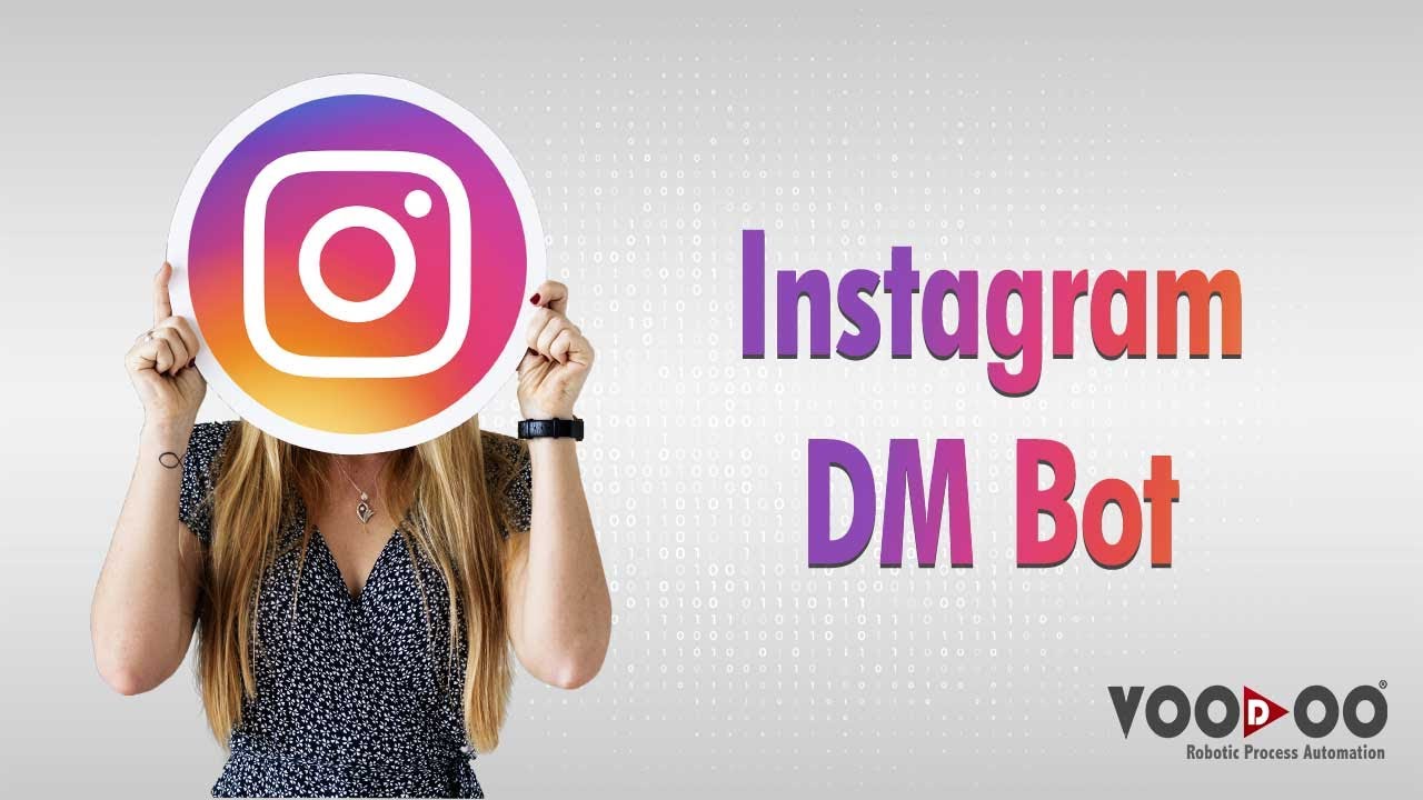 VooDoo RPA Instagram Bot Process - Robotic Process Automation