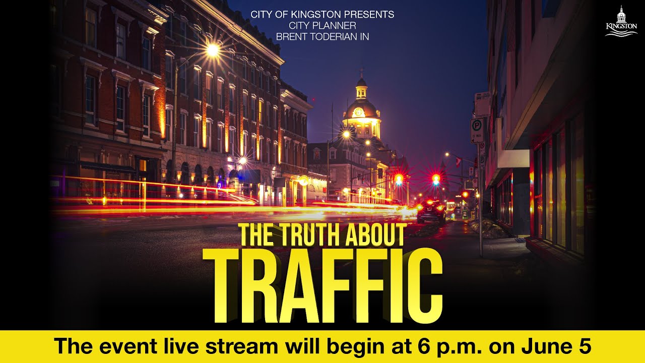 City of Kingston - The Truth About Traffic