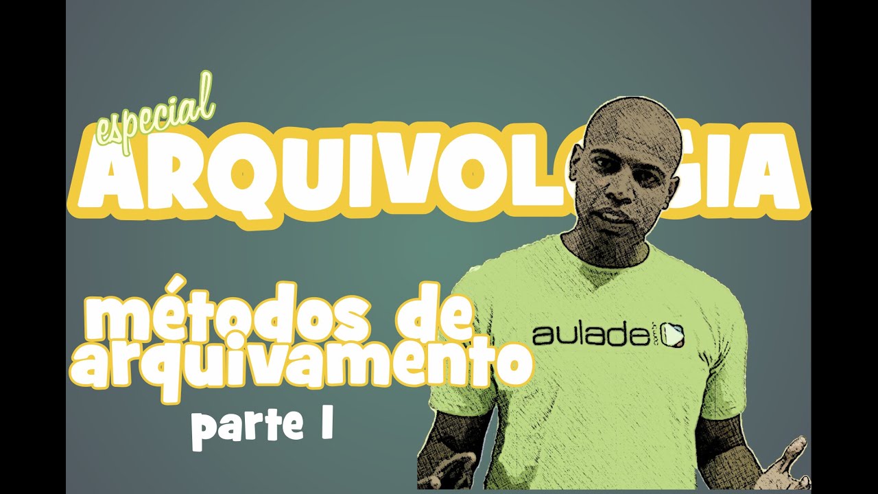 Arquivologia - Métodos de Arquivamento - parte 1