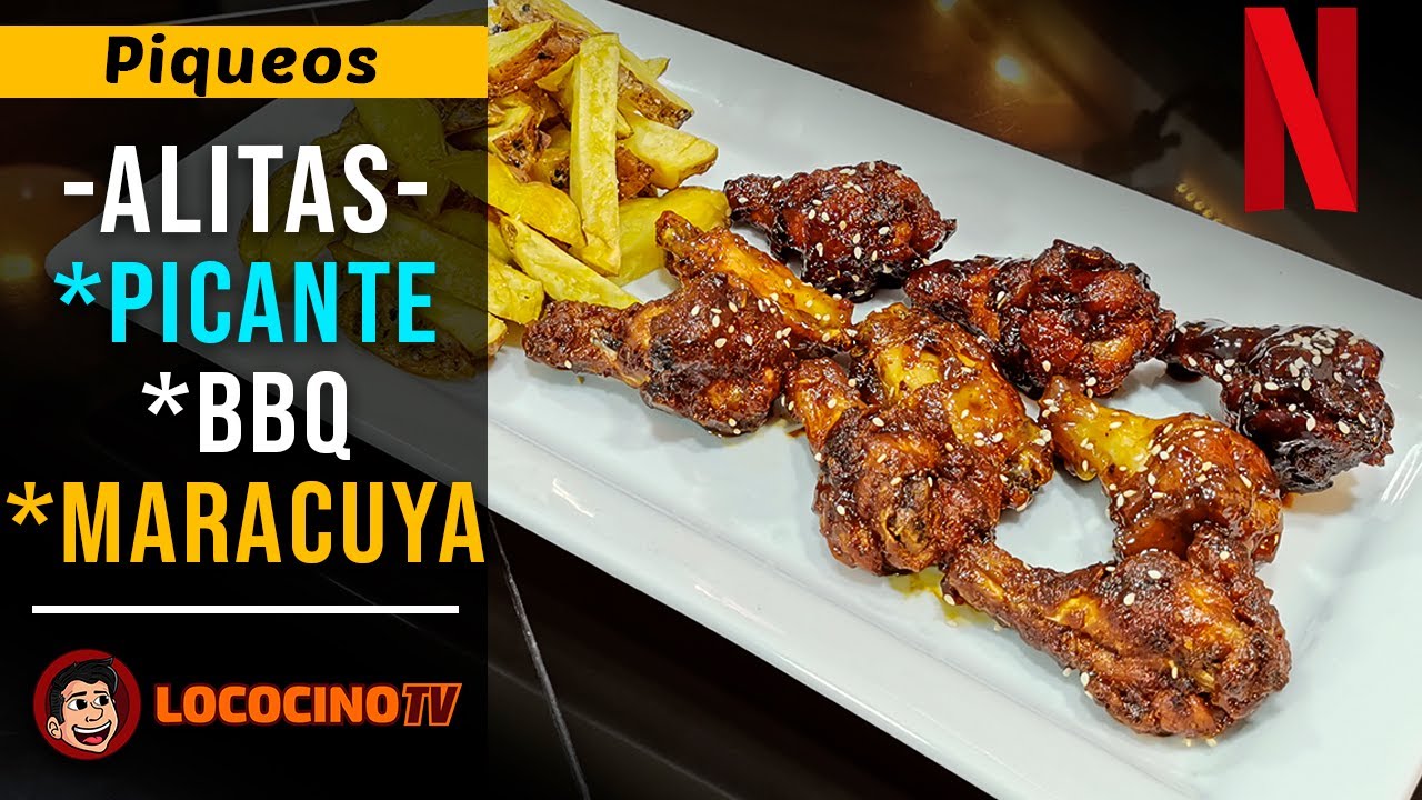 Alitas para ver Netflix (BBQ - Picantes - Miel y Maracuyá) | Lococino Tv
