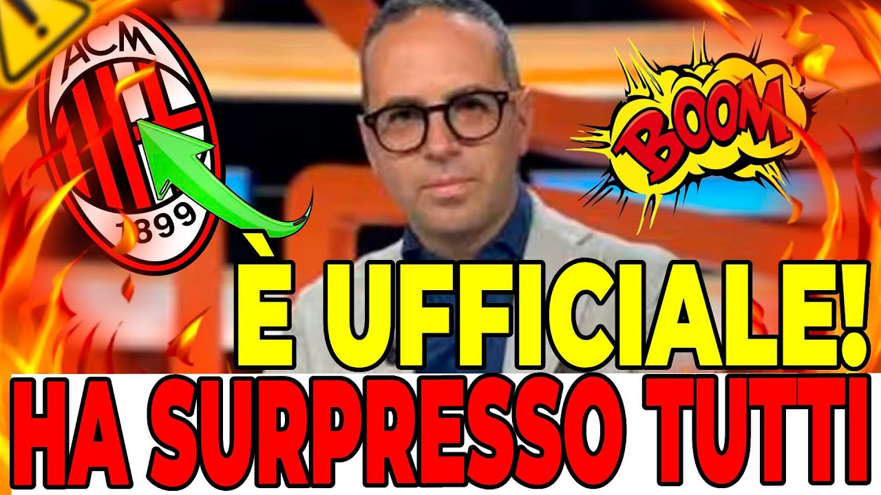🚨CHE BOMBA! CONFERMATO! MILANO IN DELIRIO TOTALE! È TUTTO VERO! ULTIME NOTIZIE SUL MILAN