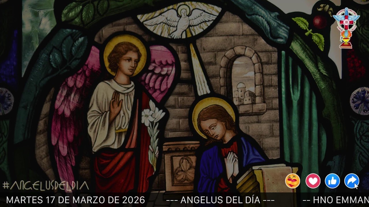 ANGELUS DEL DÍA. MARTES 17 DE MARZO DE 2026