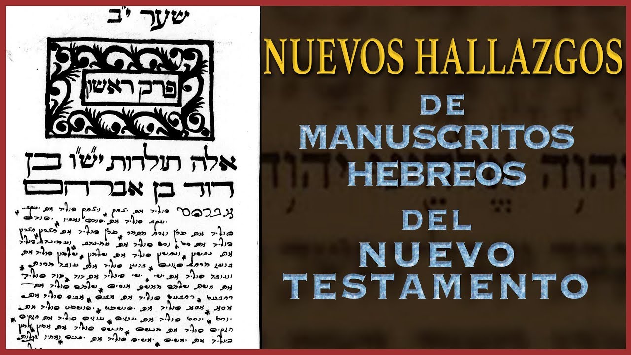 Nuevos hallazgos de manuscritos hebreos del Nuevo Testamento - Un Rudo Despertar