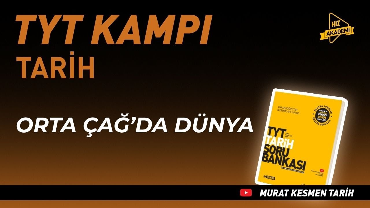 Orta Çağ’da Dünya | Hız Akademi TYT Tarih Kampı 4