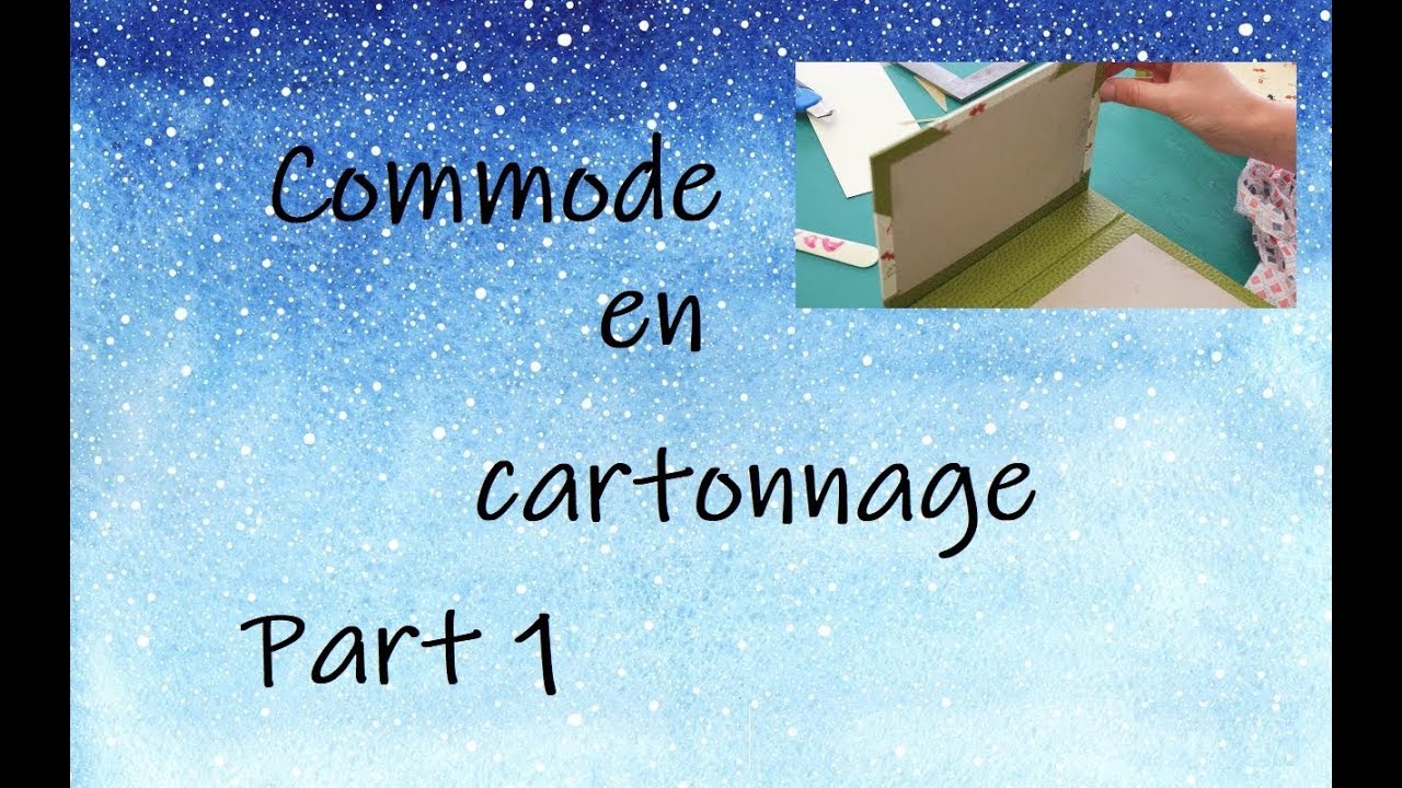 Commode en cartonnage Part 1